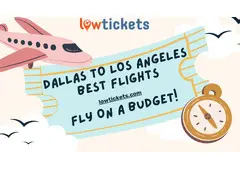 Dallas to Los Angeles Best Flights: Fly on a Budget!